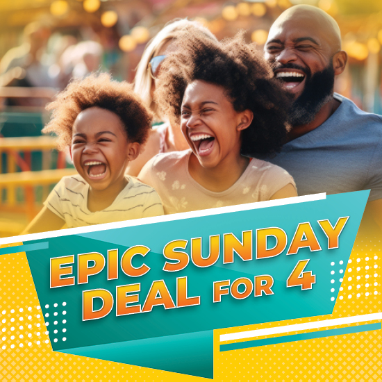 Epic Sunday Deal for 4