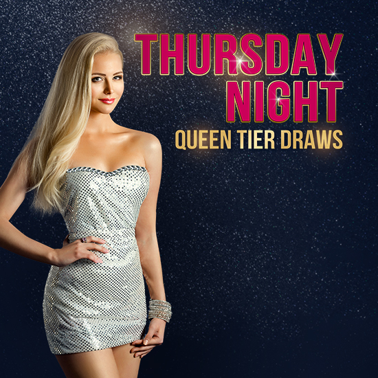 Thursday Queen Tier Draws