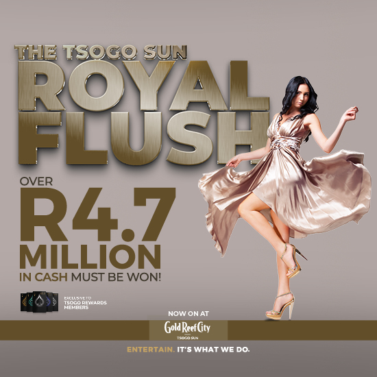 The Tsogo Sun Royal Flush