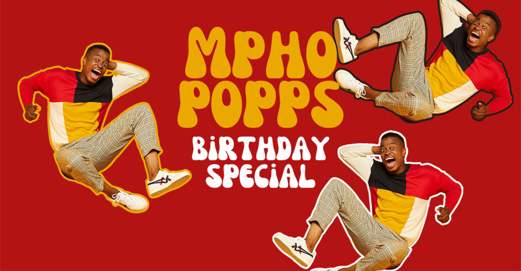 Mpho Popps Birthday Special